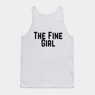 The Fine Girl Positive Feeling Delightful Pleasing Pleasant Agreeable Likeable Endearing Lovable Adorable Cute Sweet Appealing Attractive Typographic Slogans for Woman’s Tank Top